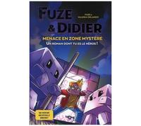 Fuze & Didier - Tome - Menace En Zone Mystère