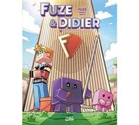 Fuze et Didier T01: Catastrophe à la Fuze Corp