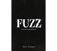 FUZZ: Deviens visible, ou disparais proprement
