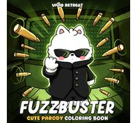 Fuzzbuster: A Cute Parody Coloring Book for Adults and Teens Featuring Cute Animal Characters in Movie-Inspired Scenes for Relaxation