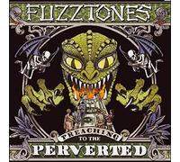 Fuzztones,the - Preaching to The Pervert [Import]