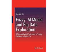 Fuzzy-Ai Model And Big Data Exploration