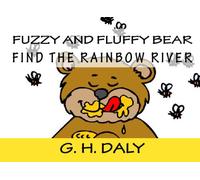 Fuzzy And Fluffy Bear: Find The Rainbow River