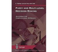 Fuzzy And Multi-Level Decision Making