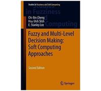 Fuzzy And Multi-Level Decision Making: Soft Computing Approaches