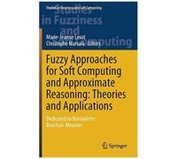Fuzzy Approaches For Soft Computing And Approximate Reasoning: Theories And Applications