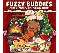 Fuzzy Buddies: Adorable and Relaxing Coloring Pages Featuring Cute Fuzzy Animals and Cozy Scenes for Teens and Adults