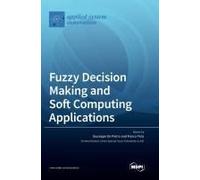 Fuzzy Decision Making And Soft Computing Applications