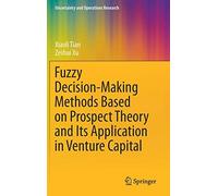 Fuzzy Decision-Making Methods Based On Prospect Theory And Its Application In Venture Capital