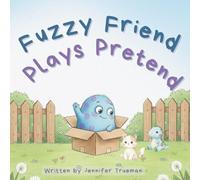 Fuzzy Friend Plays Pretend