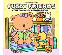 Fuzzy Friends: A Coloring Book for Adults and Teens with Super Cute Animal Characters and Easy, Simple Designs for Relaxation