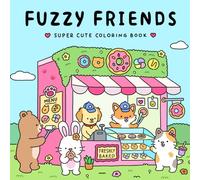 Fuzzy Friends: Super Cute Coloring Book for Adults and Teens Featuring Adorable Animals Characters