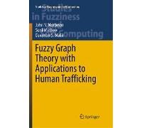 Fuzzy Graph Theory With Applications To Human Trafficking
