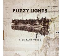 Fuzzy Lights - A Distant Voice [Import]