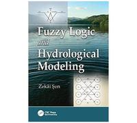 Fuzzy Logic And Hydrological Modeling