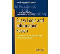 Fuzzy Logic And Information Fusion