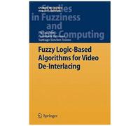 Fuzzy Logic-Based Algorithms For Video De-Interlacing