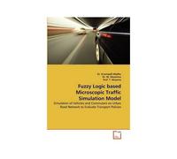 Fuzzy Logic Based Microscopic Traffic Simulation Model