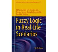Fuzzy Logic in Real Life Scenarios