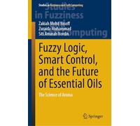 Fuzzy Logic, Smart Control, and the Future of Essential Oils: The Science of Aroma