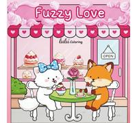 Fuzzy Love: A Cozy Valentine Coloring Book with Cute Animals in Love for Adults and Teens