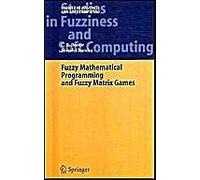 Fuzzy Mathematical Programming And Fuzzy Matrix Games