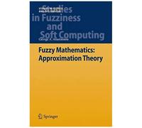 Fuzzy Mathematics: Approximation Theory