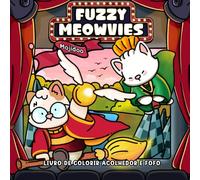 Fuzzy Meowvies: Livro de Colorir Aconchegante e Fofo para Adultos e Adolescentes Com Amigos Felinos Inspirados No Cinema, Desenhos de Animais Simples e Ousados para Aliviar o Estresse e Relaxar