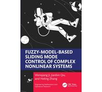 Fuzzy Model-Based Sliding Mode Control of Complex Nonlinear Systems - Wenqiang Ji - CRC Press - ebook (ePub) - Livre