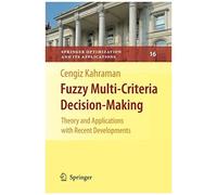 Fuzzy Multi-Criteria Decision Making