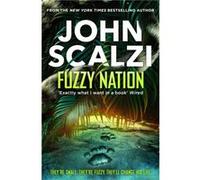 Fuzzy Nation by John Scalzi John Scalzi (Auteur)