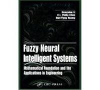 Fuzzy Neural Intelligent Systems: Mathematical Foundation and the Application in Engineering Li, Hongxing, Chen, C. L. Philip, Huang, Han-Pang (Auteur)