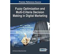Fuzzy Optimization And Multi-Criteria Decision Making In Digital Marketing