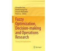 Fuzzy Optimization, Decision-making and Operations Research: Theory and Applications