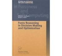 Fuzzy Reasoning in Decision Making and Optimization, Studies in Fuzziness and Soft Computing, Vol. 82 C. Carlsson, Robert Fuller (Auteur)