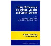 Fuzzy Reasoning In Information, Decision And Control Systems