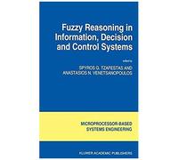 Fuzzy Reasoning In Information, Decision And Control Systems