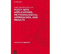 Fuzzy Sets Applications, Methodological Approaches, And Results