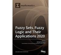 Fuzzy Sets, Fuzzy Logic And Their Applications 2020