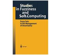 Fuzzy Sets In The Management Of Uncertainty
