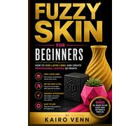 Fuzzy Skin for Beginners: How to Hide Layer Lines and Create Professional-Looking 3D Prints
