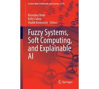 Fuzzy Systems, Soft Computing, and Explainable AI