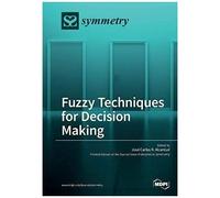 Fuzzy Techniques For Decision Making