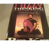 Fuzzy Thinking: The New Science of Fuzzy Logic