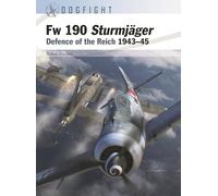 Fw 190 Sturmjäger: Defence of the Reich 1943-45