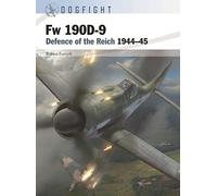 Fw 190D-9: Defence of the Reich 1944-45