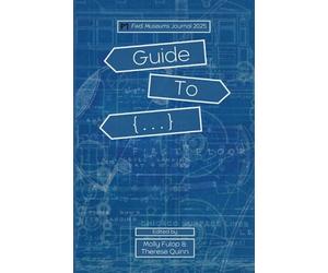 Fwd Museums: Guide To {...} 2025 Blue Cover Variant: Guide To {...} 2025: Guide To {...} 2025