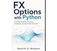 FX Options with Python: Pricing, Volatility Surfaces, Hedging, and Systematic Analysis