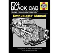 [ FX4 BLACK CAB MANUAL AN INSIGHT INTO THE HISTORY AND DEVELOPMENT OF THE FAMOUS LONDON TAXI BY MUNRO, BILL](AUTHOR)HARDBACK