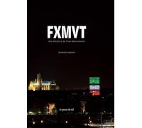 Fxmvt Une histoire de Faux Mouvement - Patrick Nardin - Presses Du Reel - broché - Monographie